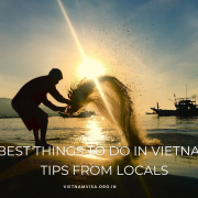 Best things to do in vietnam tips from locals