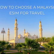 How to choose a malaysia eSIM for travel